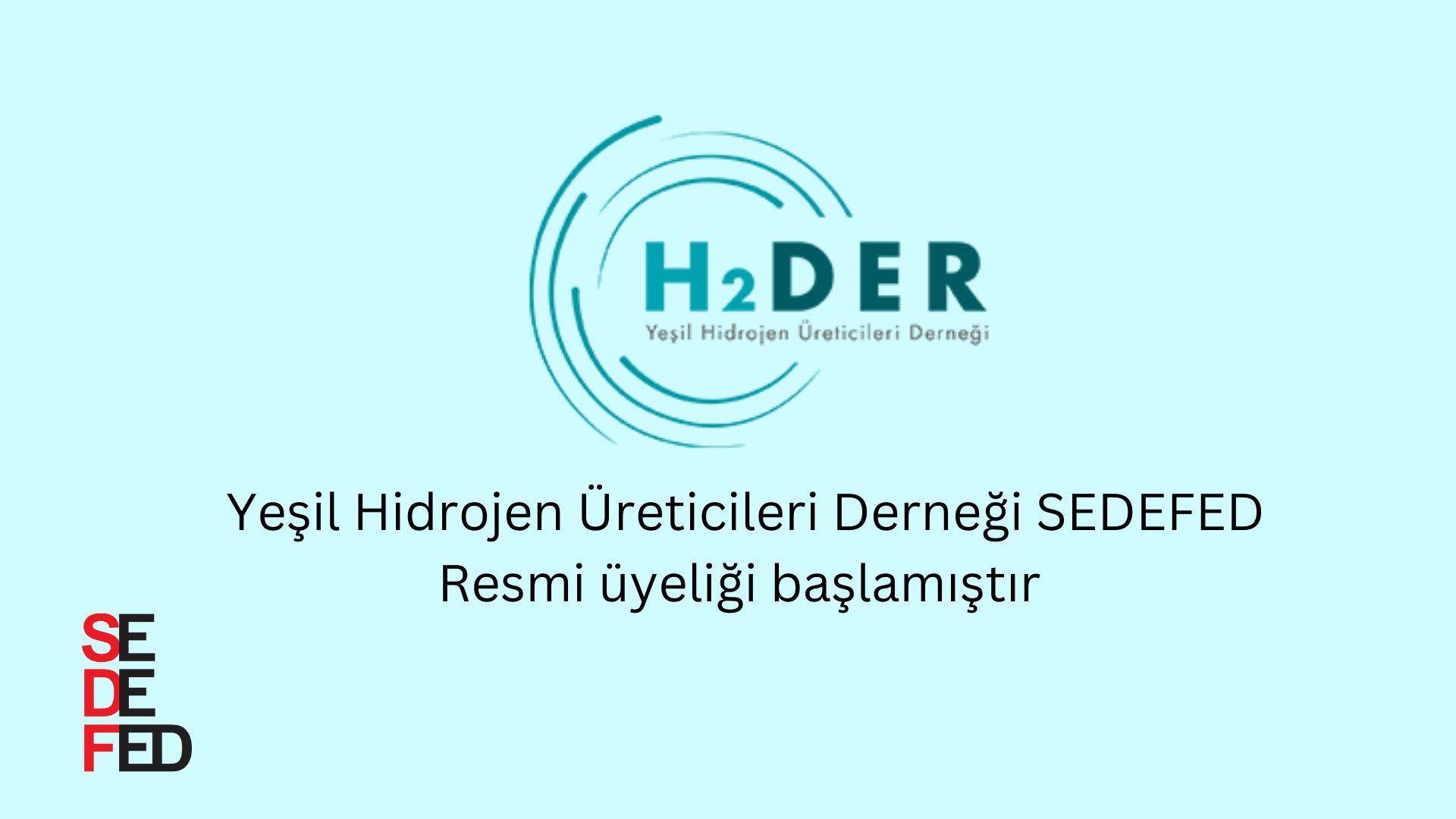 Yeşil Hidrojen Üreticileri Derneği SEDEFED RESMİ ÜYELİĞİ BAŞLAMIŞTIR