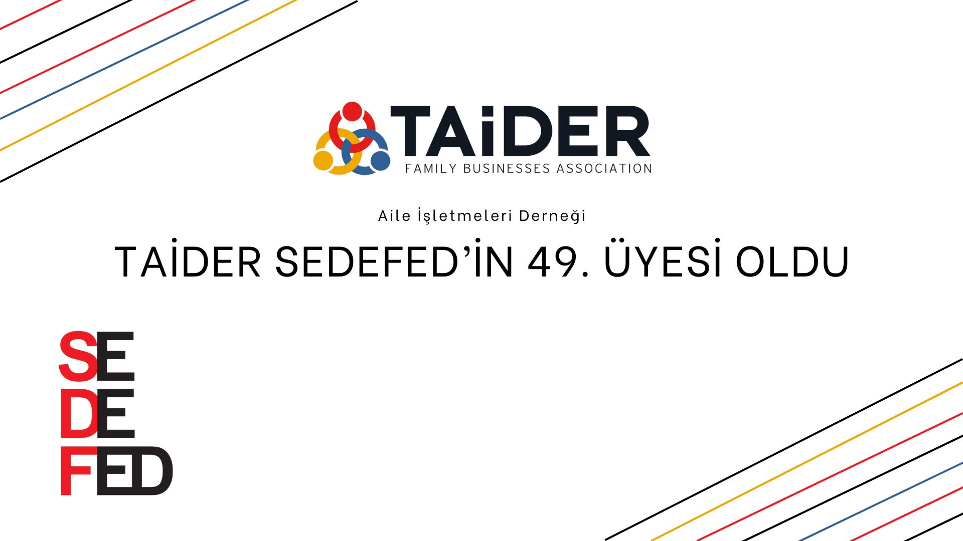 TAİDER SEDEFED’İN 49. ÜYESİ OLDU