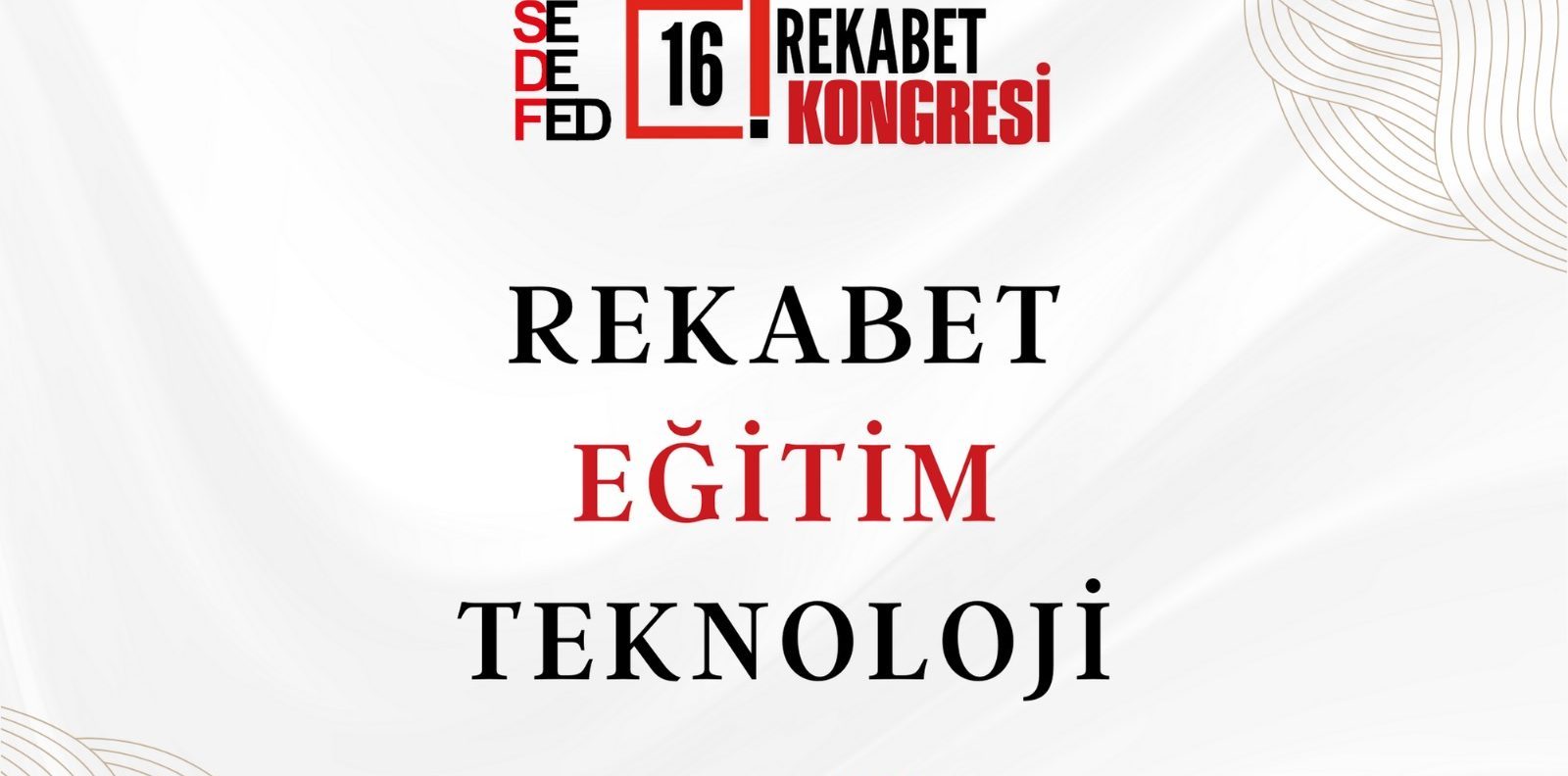 SEDEFED 16. Rekabet Kongresi