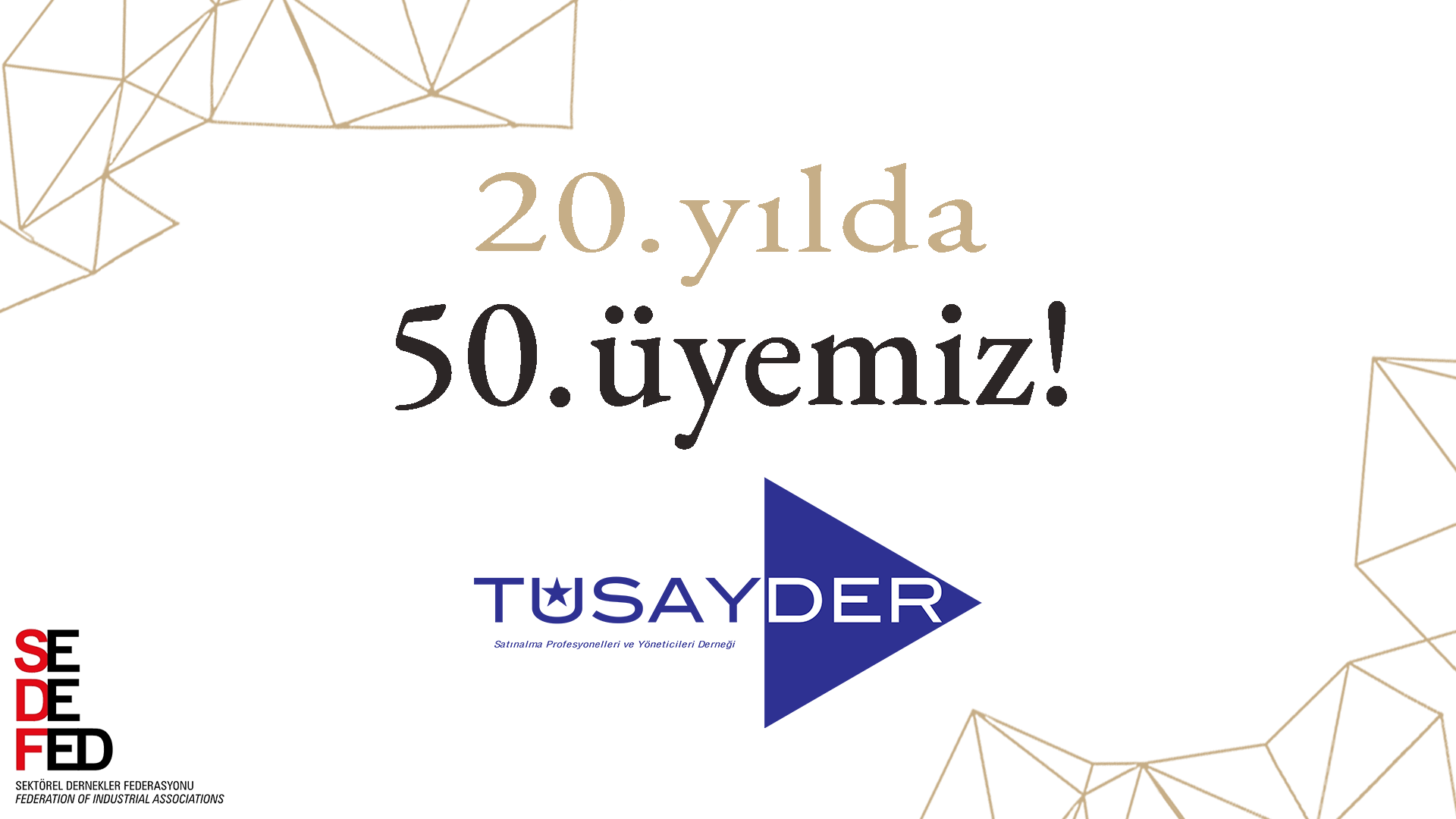 SEDEFED 50. Üyesi TÜSAYDER Oldu