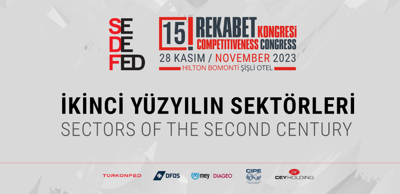15. Rekabet Kongresi’nde “İkinci Yüzyılın Sektörleri” konuşulacak